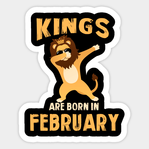 Cute King Are Born In February T-shirt Birthday Gift Sticker by johnbbmerch